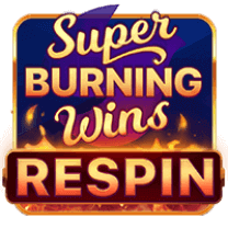 Super  Burning  Wins  Respin