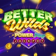Better  Wilds  Powerplay Jackpot